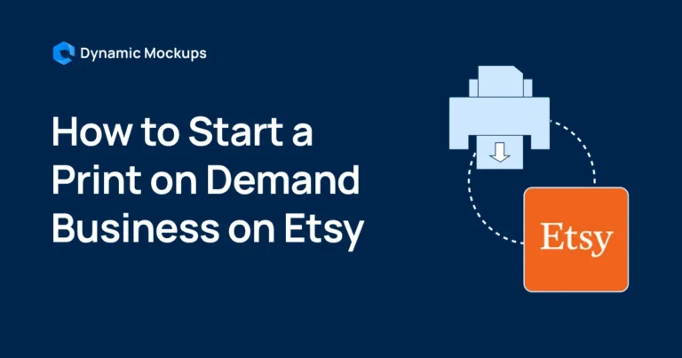 How to Start a Print on Demand Business on Etsy in 8 Steps