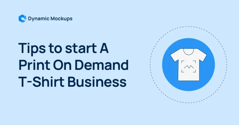 9 Tips to Start a Print On Demand T-Shirt Business From Zero [2025 Step-by-step Guide]