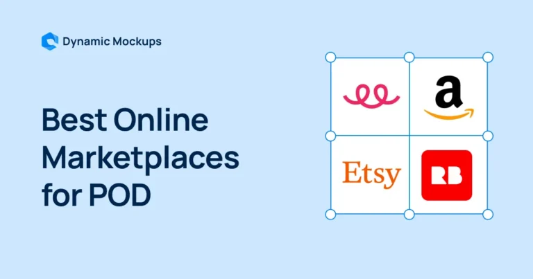 Top 6 Best Online Marketplaces for Print-on-Demand