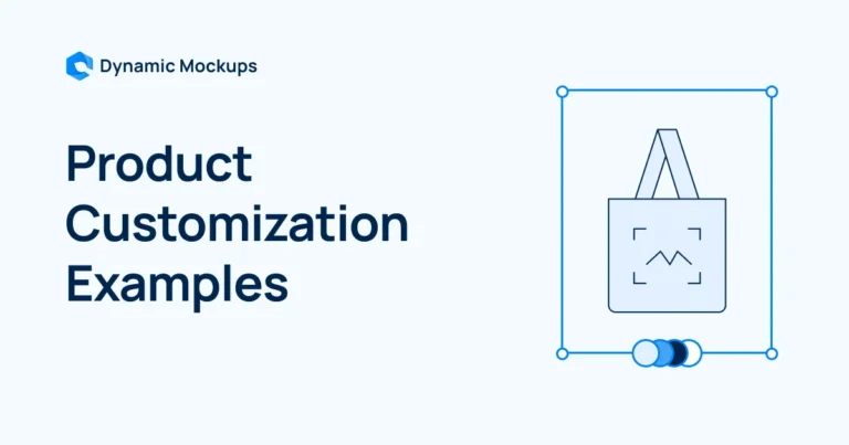 What is Product Customization? 15 Examples to Inspire You