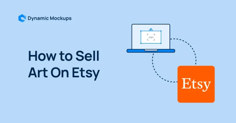 How to Sell Art On Etsy: 6 Tips and Tricks for 2025