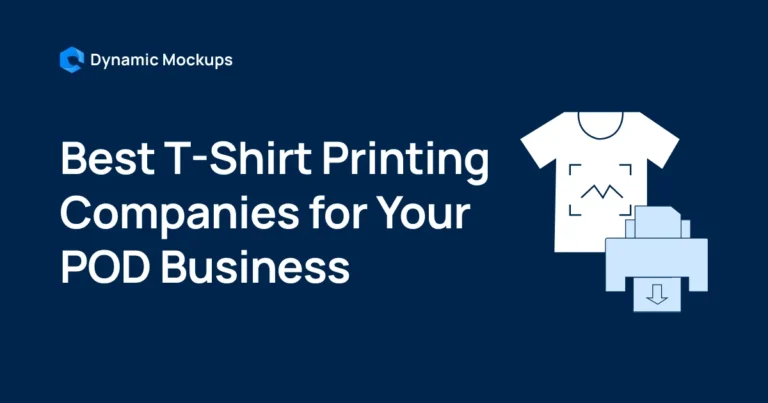 8 Best T-shirt Printing Companies for Your POD Business in 2025