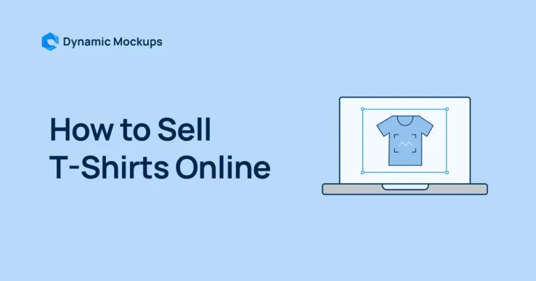 How to Sell T-Shirts Online – Step By Step Guide [2025]
