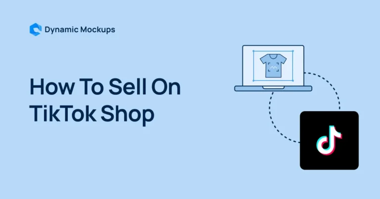 How to Sell On TikTok Shop – A Complete Guide [2025]