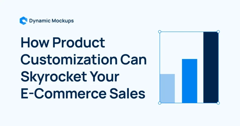 How Product Customization Can Skyrocket Your E-commerce Sales: 6 Tips for 2025