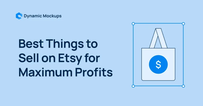 9 Best Things to Sell on Etsy in 2025 for Maximum Profits