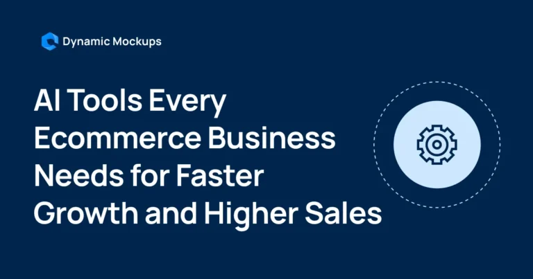 Top 10 AI Tools for eCommerce Faster Growth & Higher Sales