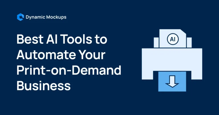6 Best AI Tools to Automate Your Print-on-Demand Business in 2025