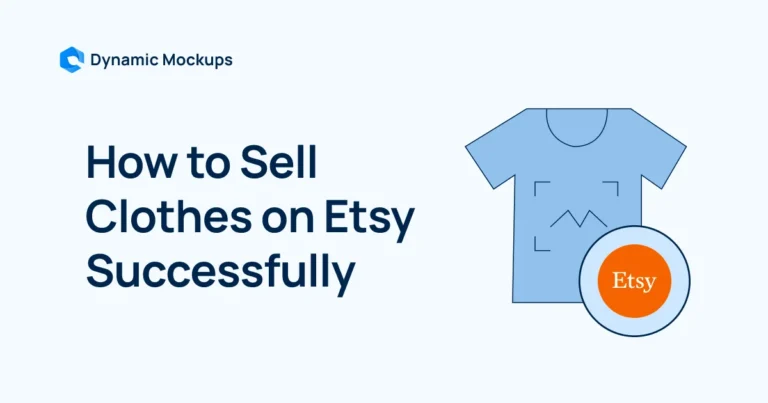 How to Sell Clothes on Etsy Successfully in 2025 [Complete Guide]