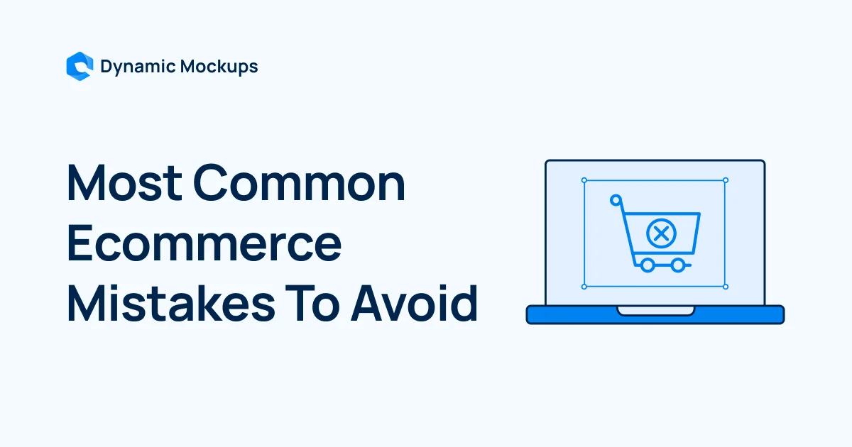 15 Most Common eCommerce Mistakes To Avoid in 2025