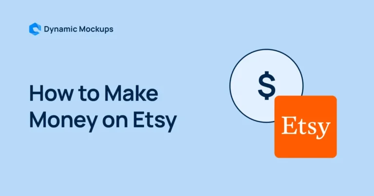 How to Make Money on Etsy in 2025: [Step-by-Step Guide]