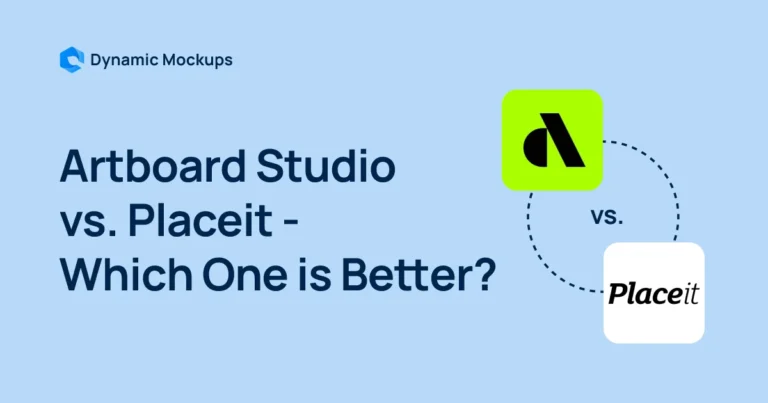 Artboard Studio vs. Placeit – Which One is Better in 2025?