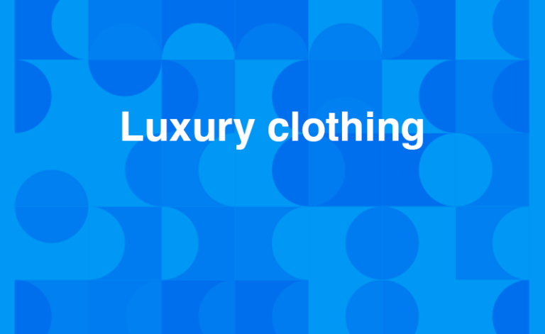 Luxury clothing