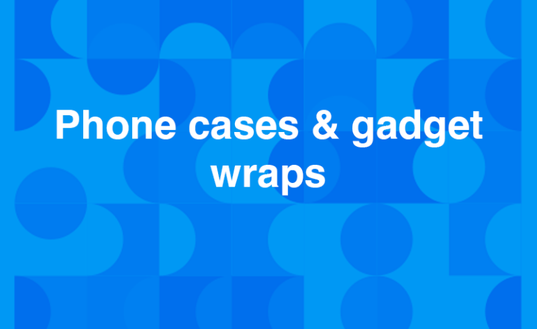 Phone cases & gadget wraps