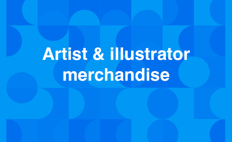 Artist & illustrator merchandise