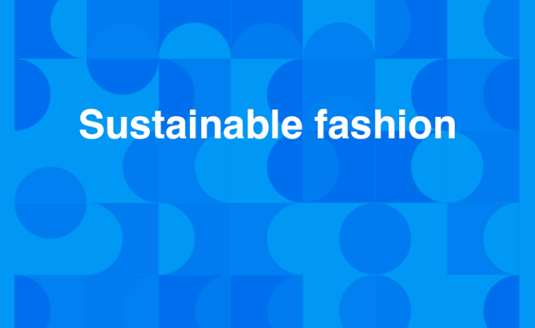 Sustainable fashion