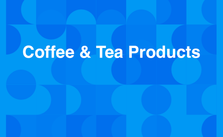 Coffee & Tea Products