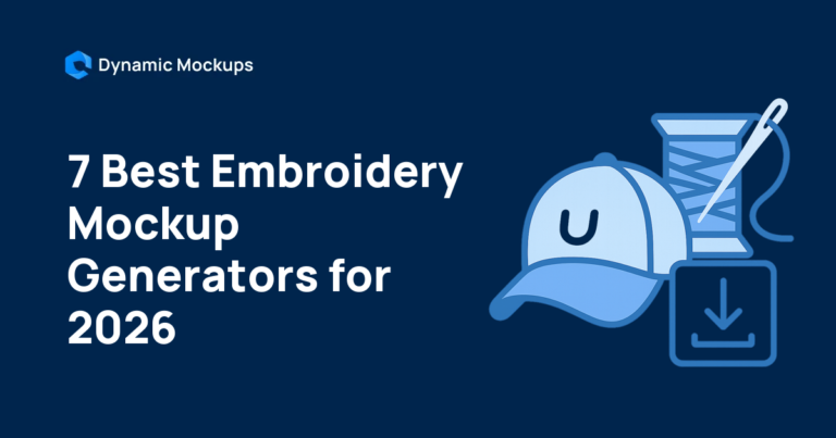 7 Best Embroidery Mockup Generators to Try in 2026