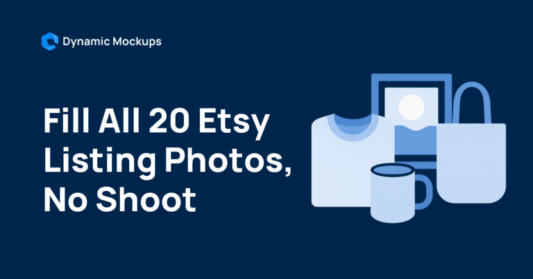 How to Fill All 20 Etsy Listing Photos Without a Photo Shoot [2026]