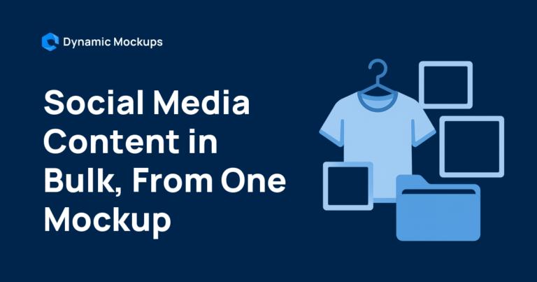 How to Create Social Media Content in Bulk From One Mockup [2026]