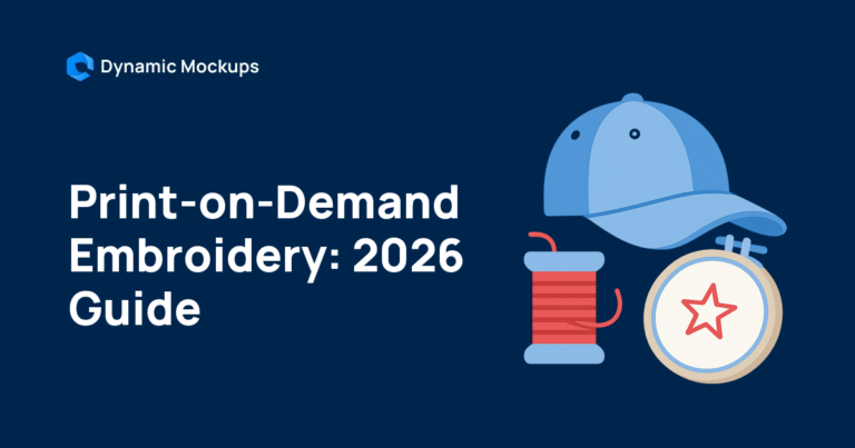 Print-on-Demand Embroidery: The Complete Guide for 2026